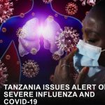 Tanzania Issues Public Health Alert As Covid-19, Influenza And Dengue Fever Cases Rise