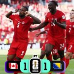World Cup 2026: Canada 1 - 1 Bosnia and Herzegovina
